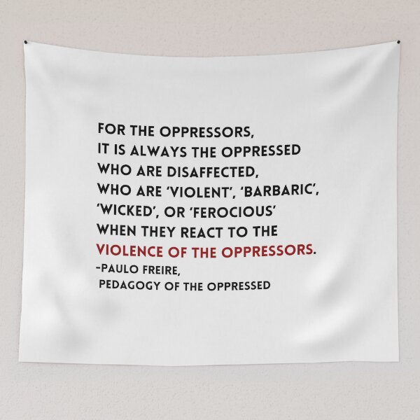 Item preview, Paulo Freire Quote designed and sold by BluebellPainter.
