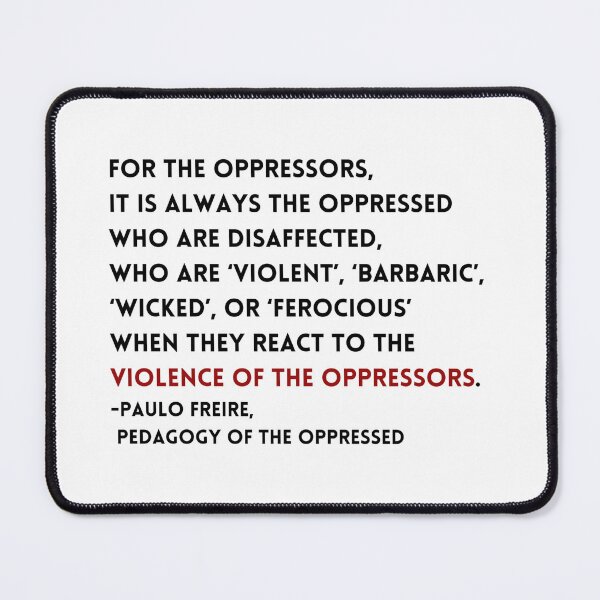 Item preview, Paulo Freire Quote designed and sold by BluebellPainter.