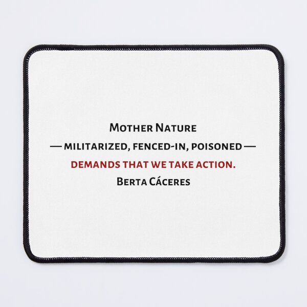 Item preview, Berta Cáceres Quote designed and sold by BluebellPainter.