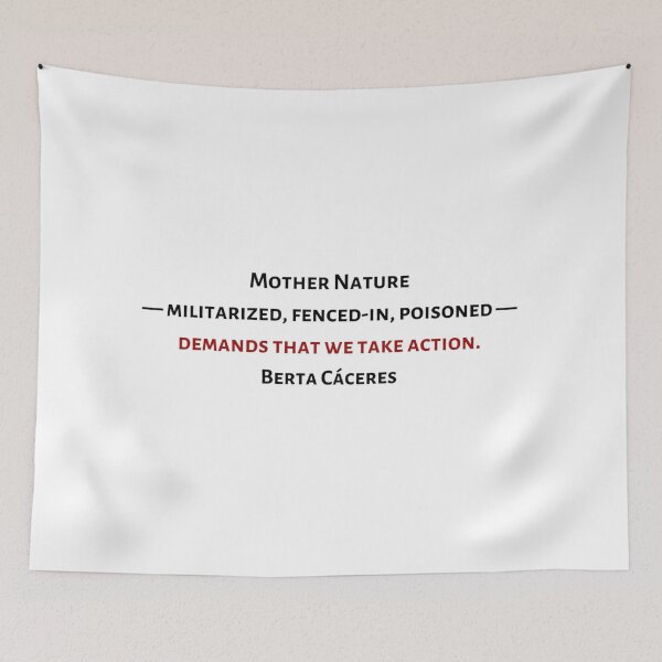 Item preview, Berta Cáceres Quote designed and sold by BluebellPainter.
