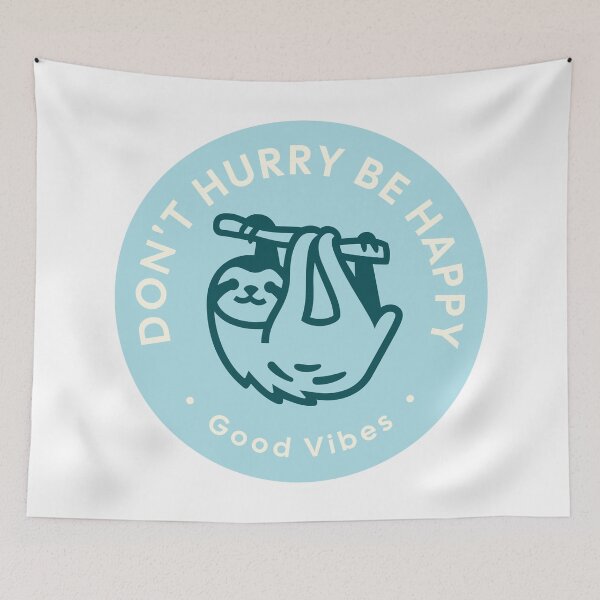 Item preview, Don't Hurry, Be Happy - Funny Cute Lazy Sloth designed and sold by MotivationSpark.