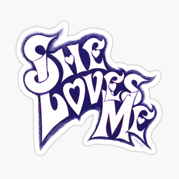 She Loves Me Musical Logo Sticker For Sale By K Monty Redbubble 3631