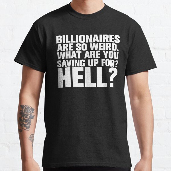 Item preview, Billionaires Are So Weird designed and sold by Urosek.