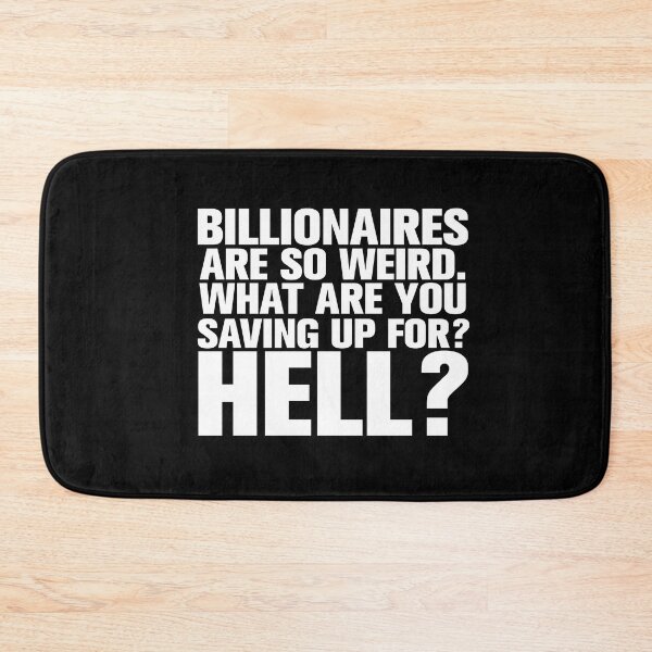 Item preview, Billionaires Are So Weird designed and sold by Urosek.