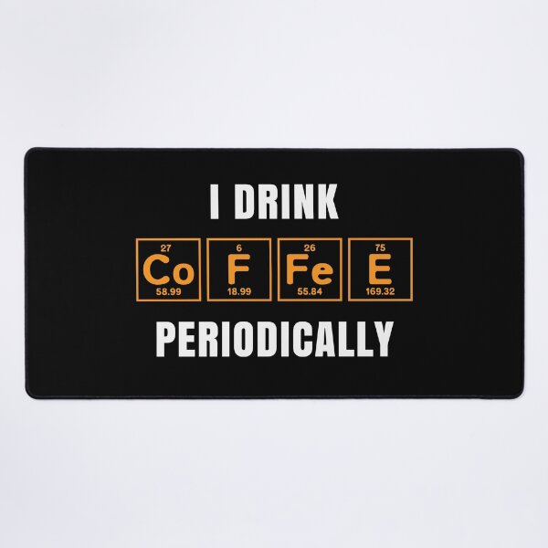 Item preview, I DRINK COFFEE PERIODICALLY designed and sold by KatisDesign.