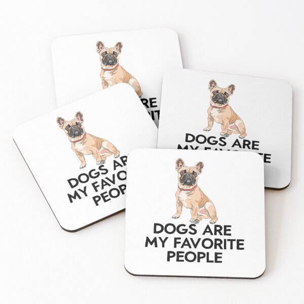 Item preview, dogs are my favorite people french bulldogs designed and sold by nextneveldesign.
