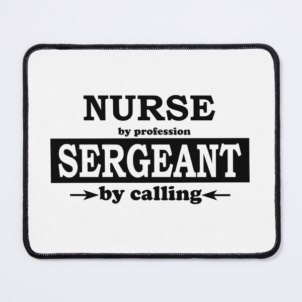 Item preview, Nurse by Profession, Sergeant by Calling designed and sold by TrulyRested.