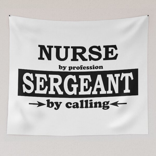 Item preview, Nurse by Profession, Sergeant by Calling designed and sold by TrulyRested.