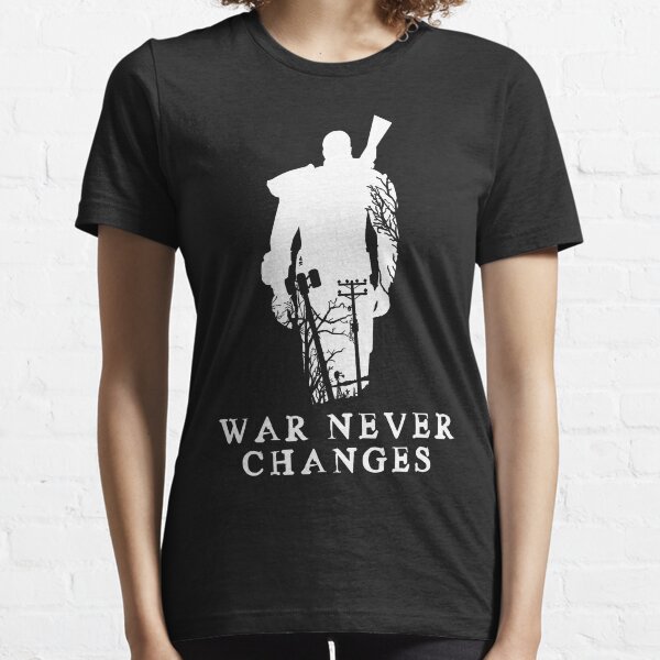 WAR NEVER CHANGES Essential T-Shirt