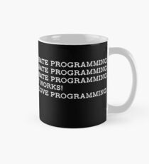 I Hate / I Love Programming T-Shirt Mug