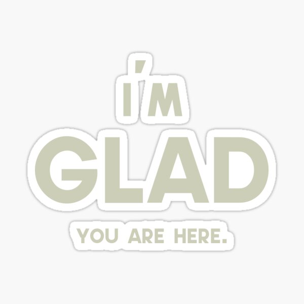 Glad You Are Back Gifts & Merchandise for Sale | Redbubble