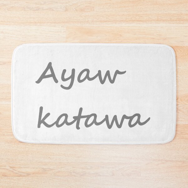 Item preview, Ayaw katawa - In Bisaya / Cebuano means "Dont laugh" designed and sold by PabloBSanchez.