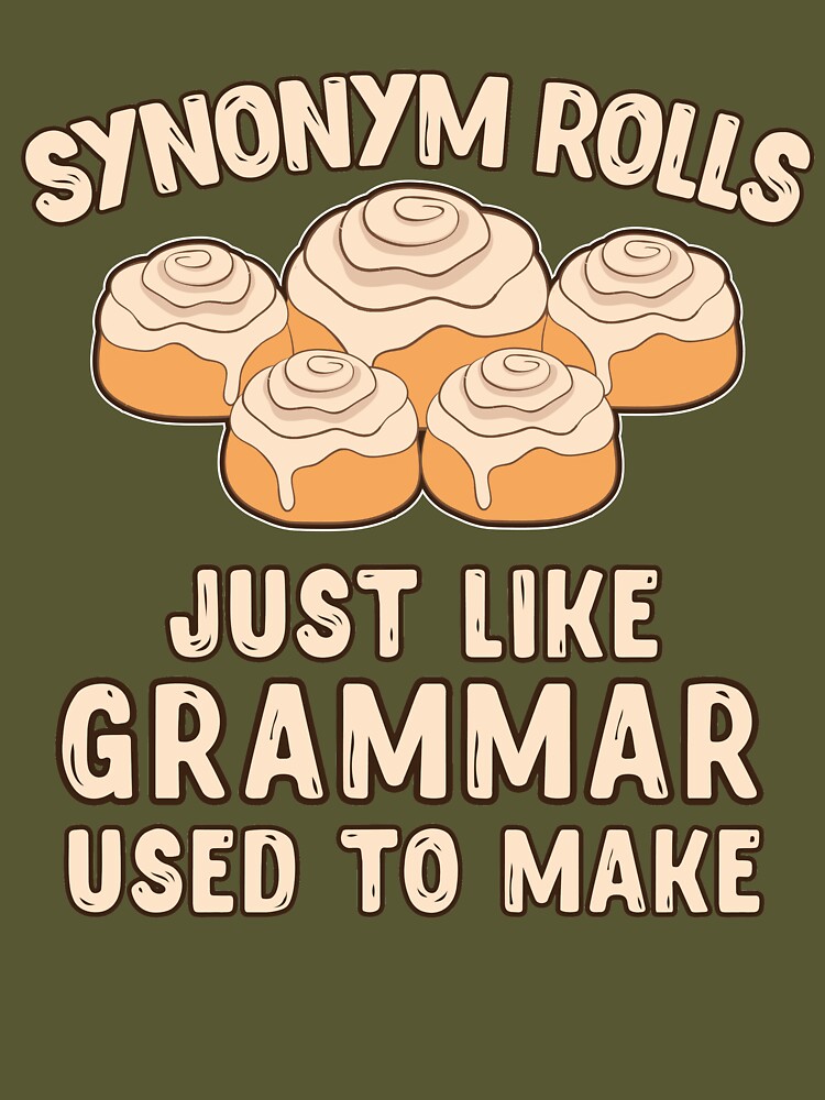  Womens Synonym Rolls Just Like Grammar Used to Make T