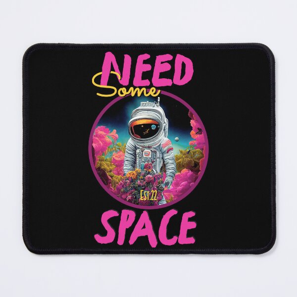 Item preview, NEED SOME SPACE designed and sold by GAADesignz.