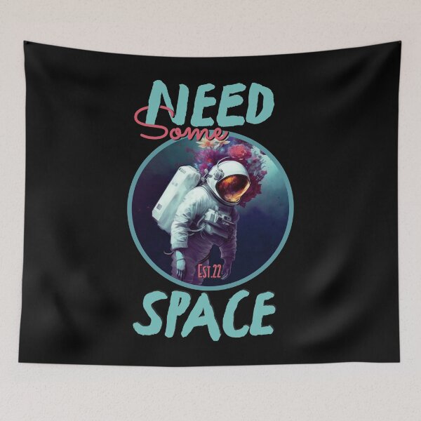 Item preview, NEED SOME SPACE designed and sold by GAADesignz.