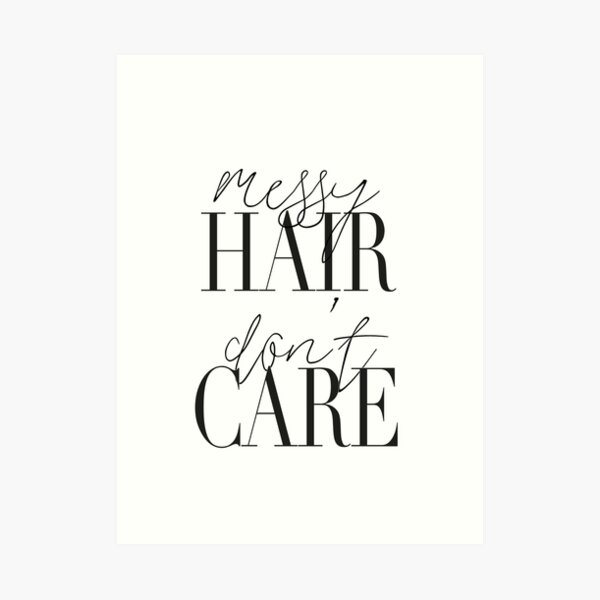 Messy Hair Don T Care Art Print By Honeymoonhotel Redbubble