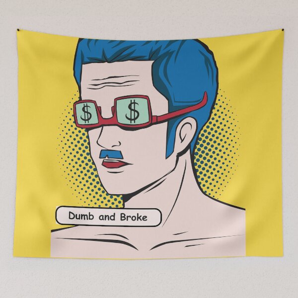 Item preview, Dumb and Broke Pop Art Man designed and sold by halleinstyle.