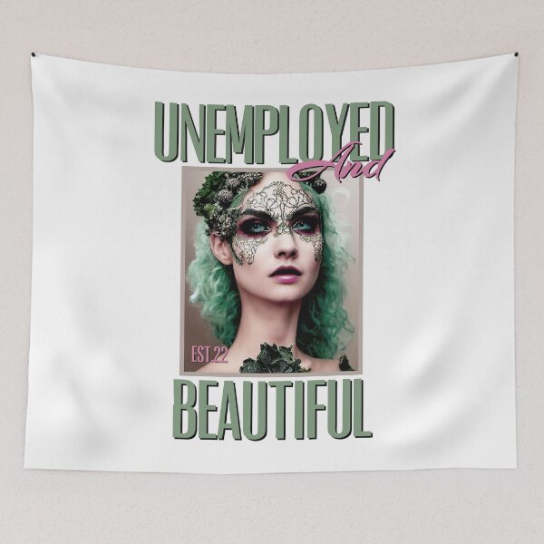 Item preview, UNEMPOLYED AND BEAUTIFUL designed and sold by GAADesignz.