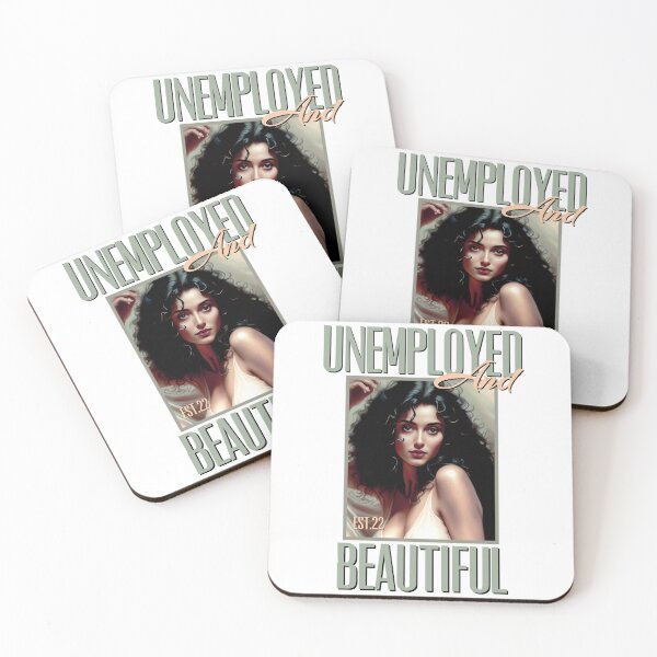 Item preview, UNEMPOLYED AND BEAUTIFUL designed and sold by GAADesignz.
