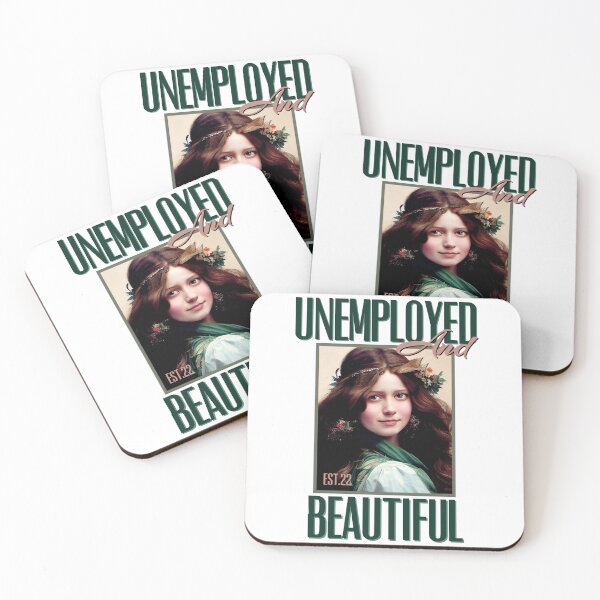 Item preview, UNEMPOLYED AND BEAUTIFUL designed and sold by GAADesignz.