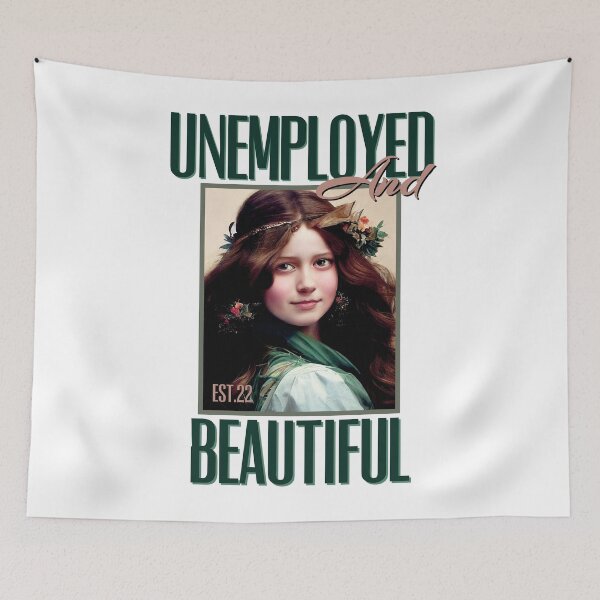 Item preview, UNEMPOLYED AND BEAUTIFUL designed and sold by GAADesignz.