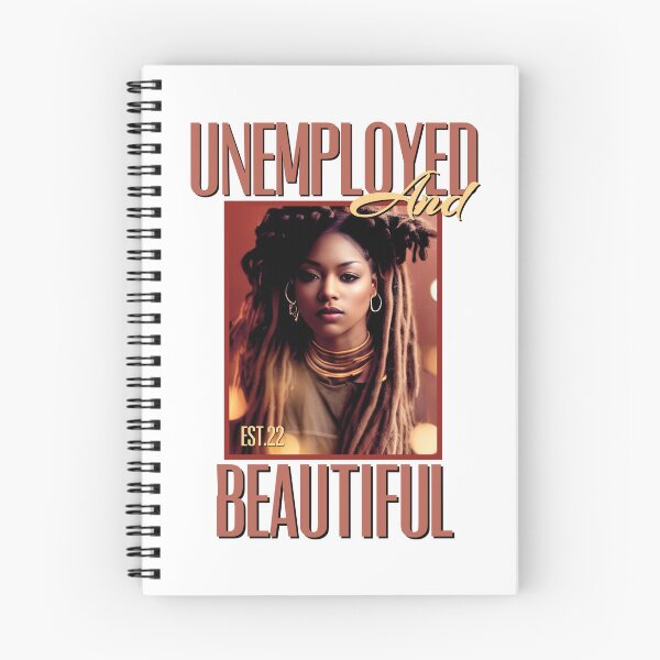 Item preview, UNEMPOLYED AND BEAUTIFUL designed and sold by GAADesignz.