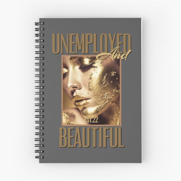 Item preview, UNEMPOLYED AND BEAUTIFUL designed and sold by GAADesignz.