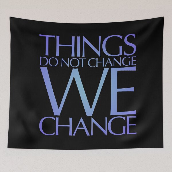 Item preview, Things do not change, we change. v.2 designed and sold by x1brett.