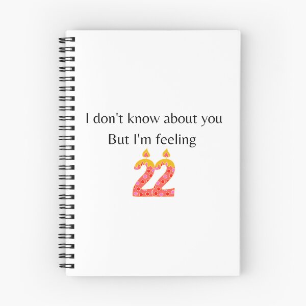 Item preview, I don't know about you but I'm feeling 22 | Taylor Swift designed and sold by OverNinthCloud.