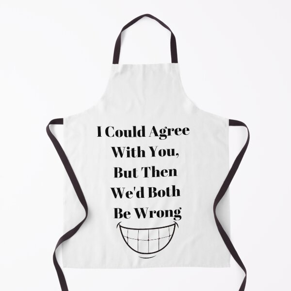 Item preview, I Could Agree With You, But Then We'd Both Be Wrong designed and sold by WizardWordSmith.