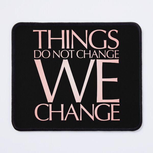 Item preview, Things do not change, we change. v.3 designed and sold by x1brett.