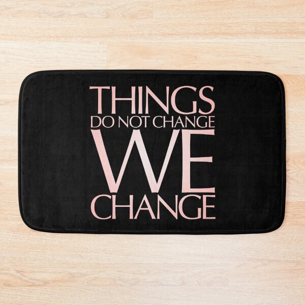 Item preview, Things do not change, we change. v.3 designed and sold by x1brett.