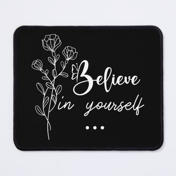 Item preview, Believe In Your Self With Roses Flowers, motivational quote on black background designed and sold by LilaDiams.