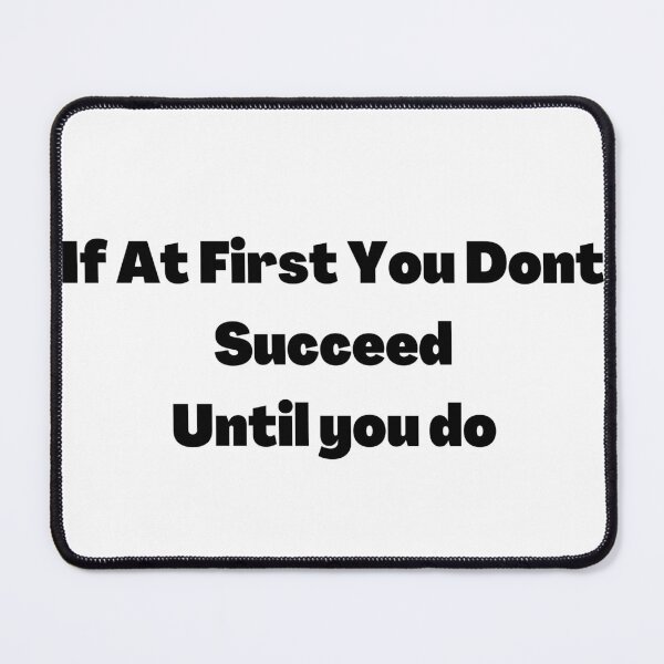 Item preview, If At First You Don't Succeed Until you do designed and sold by AMLUCI.
