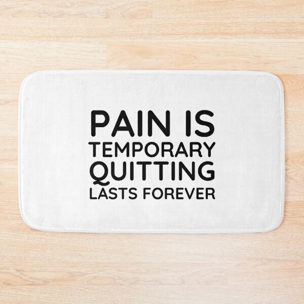 Item preview, Pain is Temporary Quitting Lasts Forever - Quote #1 designed and sold by Trendy-Now.
