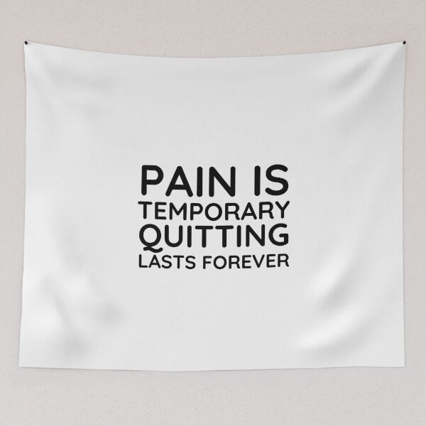 Item preview, Pain is Temporary Quitting Lasts Forever - Quote #1 designed and sold by Trendy-Now.