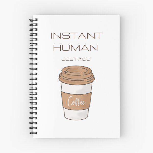 Item preview, instant human just add coffee designed and sold by noha alzohbi.