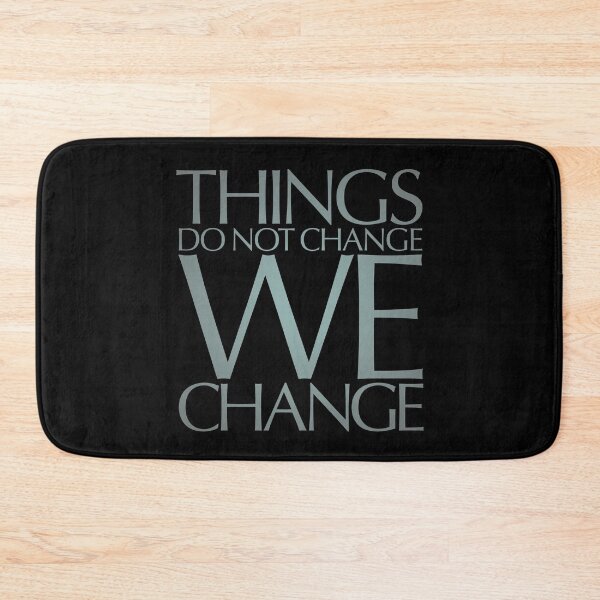 Item preview, Things do not change, we change. v.5 designed and sold by x1brett.