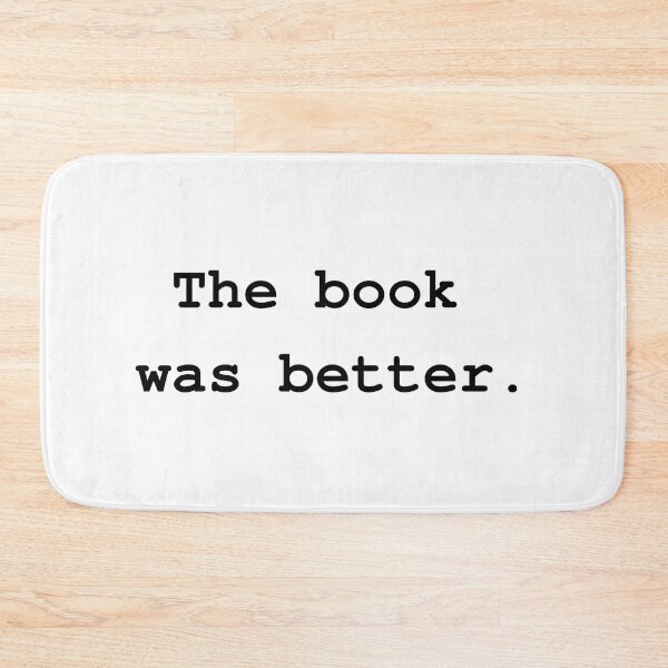 Item preview, The book was better. designed and sold by NerdyFancies.