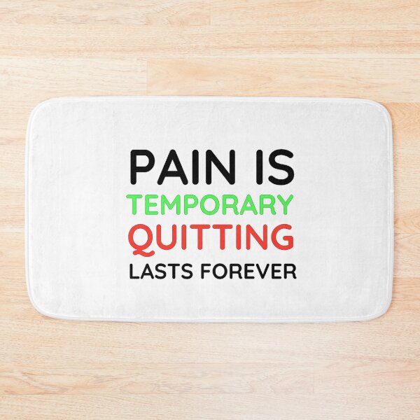 Item preview, Pain is Temporary Quitting Lasts Forever - Quote #2 designed and sold by Trendy-Now.