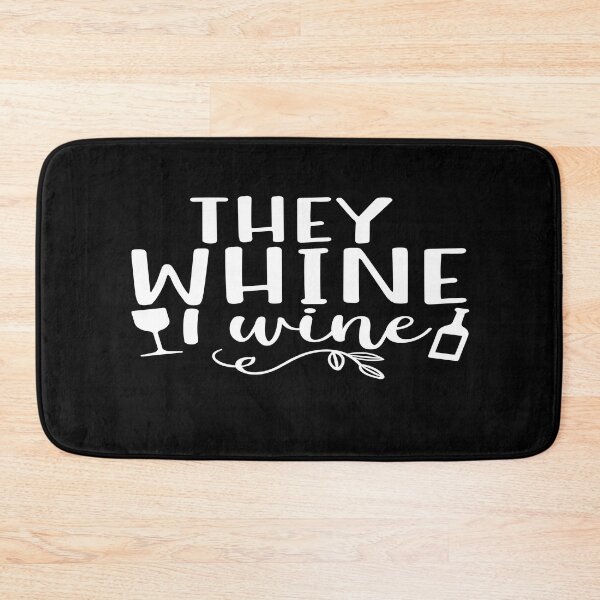 Item preview, They whine I wine designed and sold by phassystore.