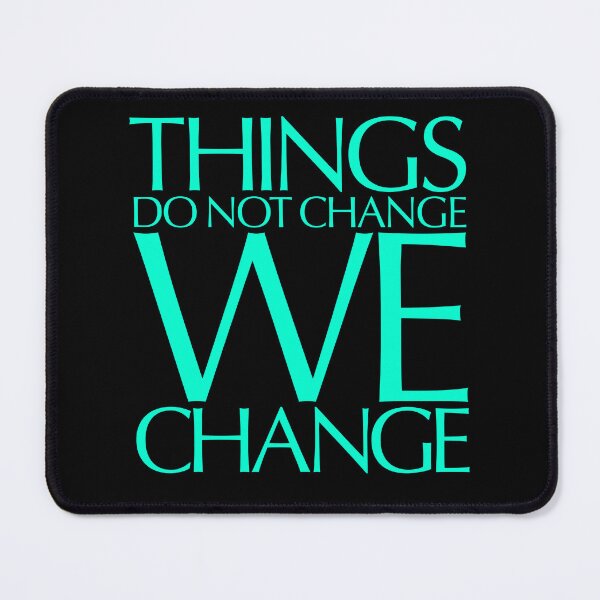 Item preview, Things do not change, we change. v.8 designed and sold by x1brett.