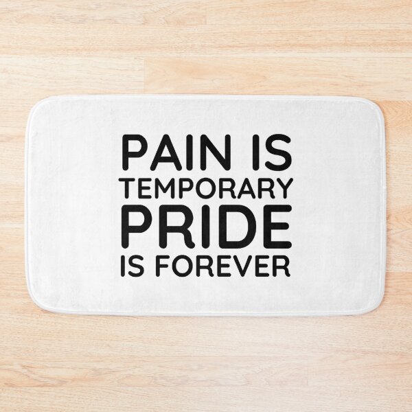 Item preview, Pain is Temporary Pride is Forever - Quote #3 designed and sold by Trendy-Now.