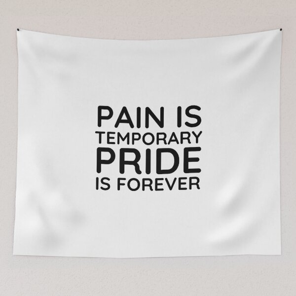 Item preview, Pain is Temporary Pride is Forever - Quote #3 designed and sold by Trendy-Now.