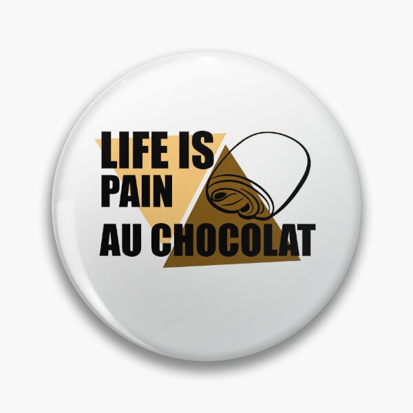 Item preview, Life Is Pain Au Chocolat  designed and sold by LilaDiams.