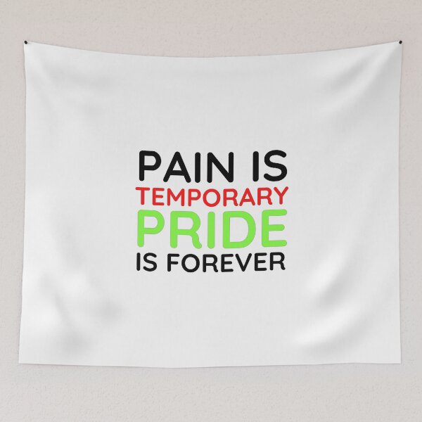 Item preview, Pain is Temporary Pride is Forever - Quote #4 designed and sold by Trendy-Now.
