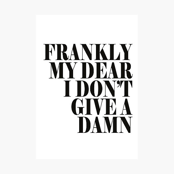 Item preview, Frankly my dear i don't give a damn... designed and sold by HoneymoonHotel.