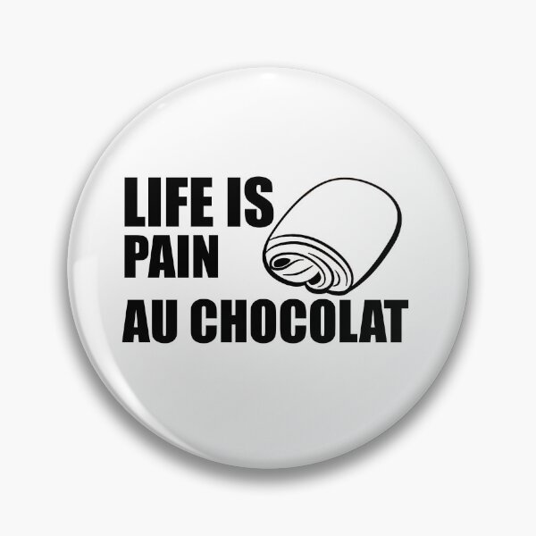 Item preview,  Life Is Pain Au Chocolat  designed and sold by LilaDiams.