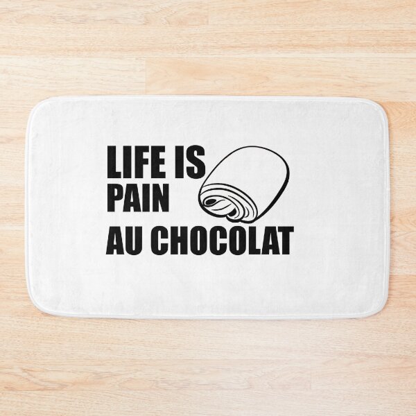 Item preview,  Life Is Pain Au Chocolat  designed and sold by LilaDiams.