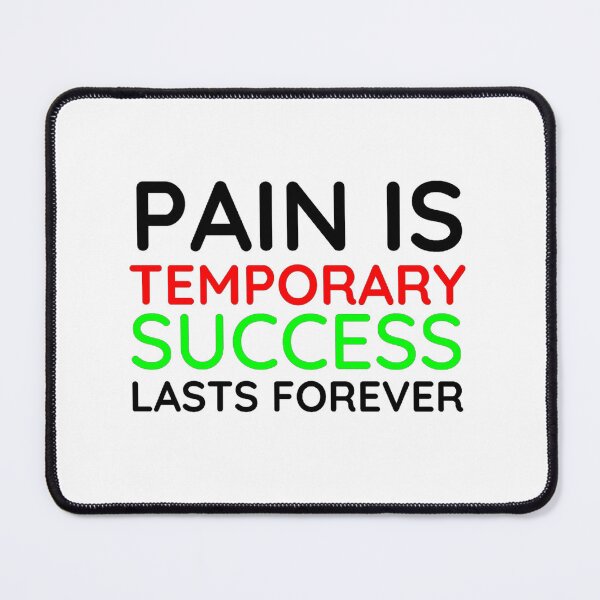 Item preview, Pain is Temporary Success Lasts Forever - Quote #6 designed and sold by Trendy-Now.